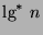 $\mbox{lg}^* n$