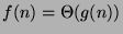 $f(n) = \Theta (g(n))$